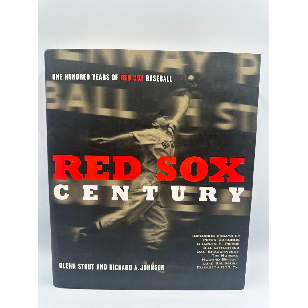 Red Sox Century Glenn Stout & Richard A. Johnson 2000 Hardcover Sports History